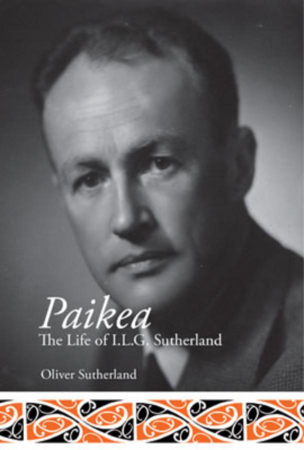 Paikea The Life of I L G Sutherland