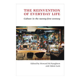 The Reinvention of Everyday Life Culture in the twenty-first century