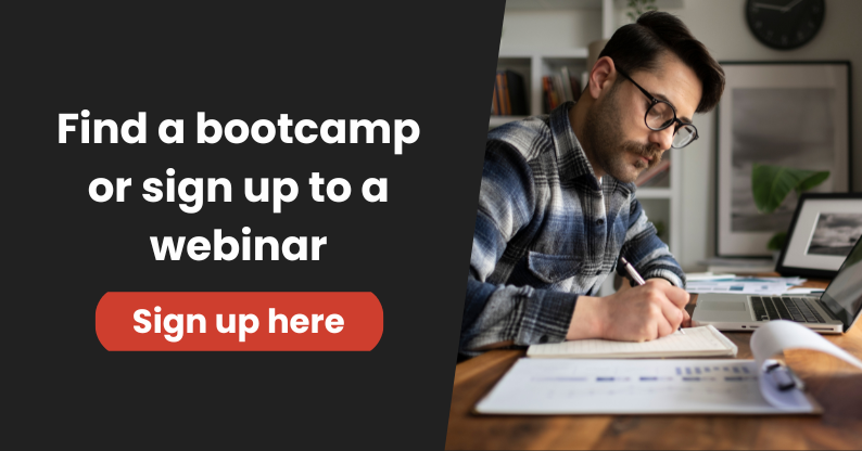 Find a bootcamp or sign up to a webinar - sign up here