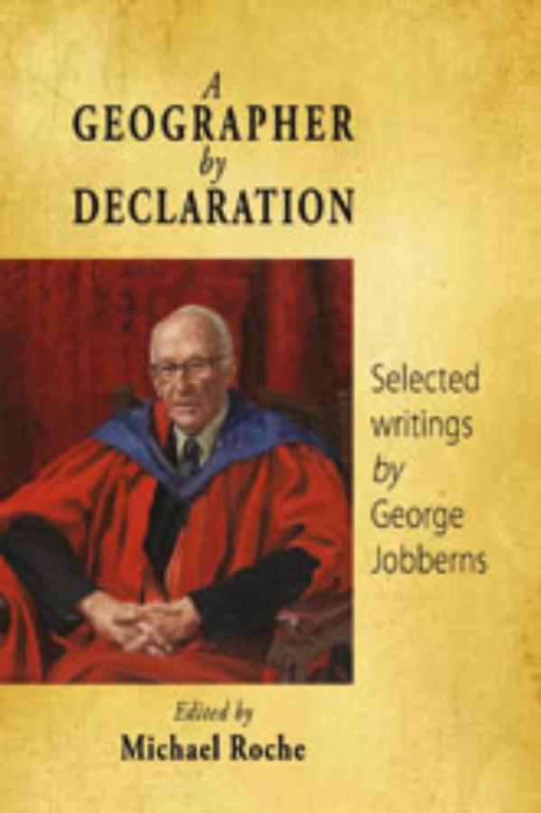 Geographer by Declaration, A Selected writings by George Jobberns