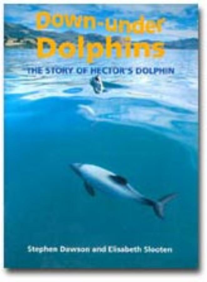 Down-under Dolphins The Story of Hector's Dolphin