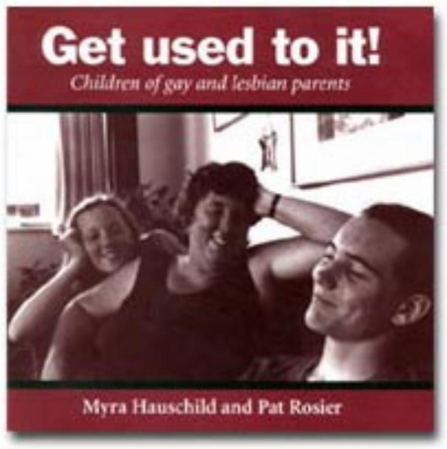 Get used to it! Children of gay and lesbian parents