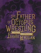 The Father of Octopus Wrestling Cover