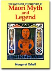 The Illustrated Encyclopedia of Maori Myth and Legend