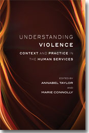 Understanding Violence Context and Practice in the Human Services