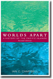 Worlds Apart A history of the Pacific Islands (Second edition)