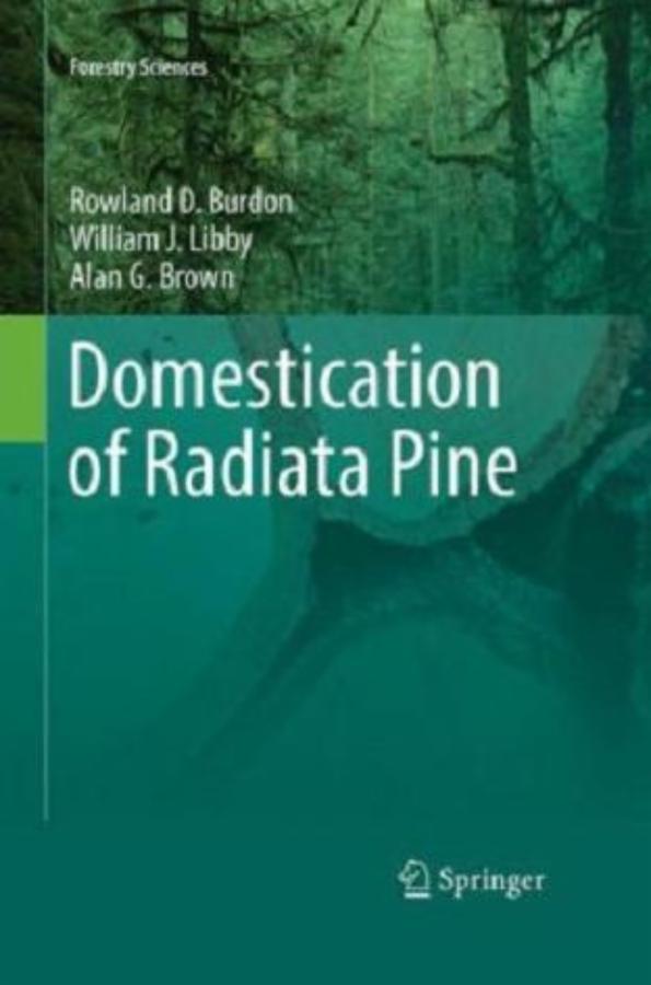 Domestication of Radiata Pine (Springer Forestry Sciences Series 83)