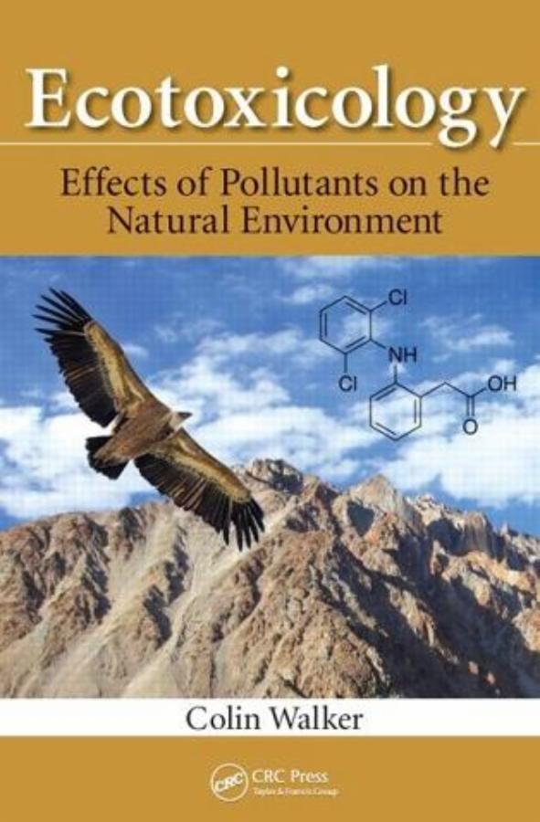 Ecotoxicology - Effects of Pollutants on the Natural Environment