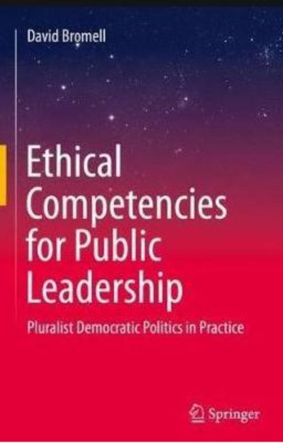 Ethical competencies for public leadership: Pluralist democratic politics in practice