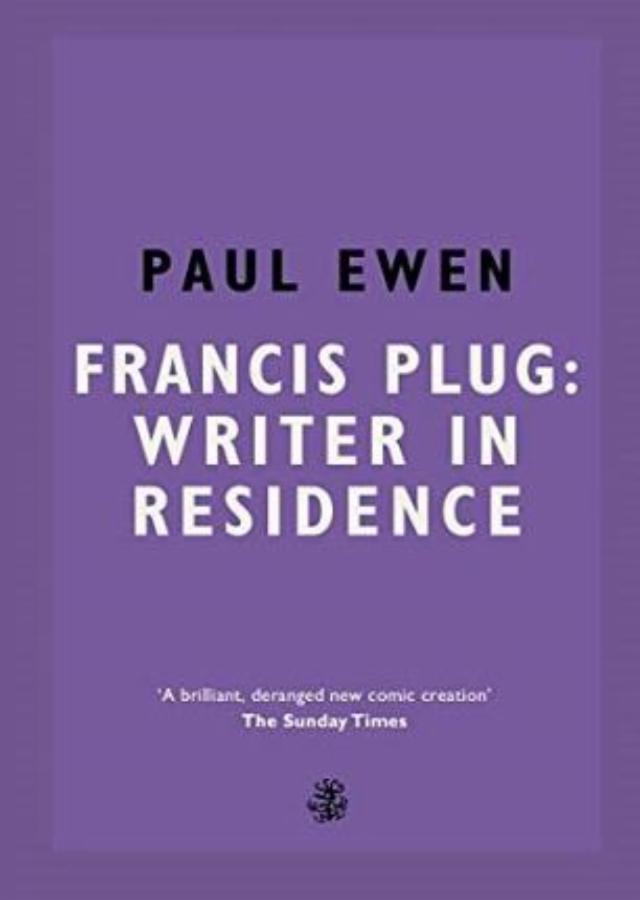 Francis Plug: Writer in Residence