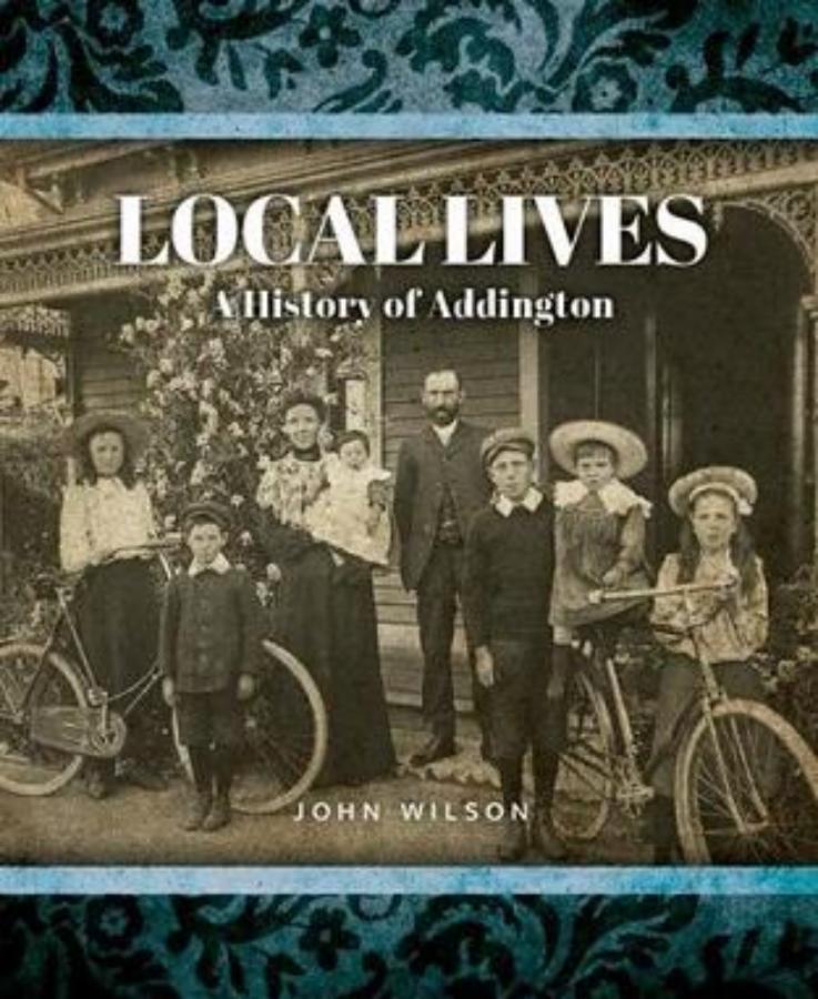 Local Lives: A History of Addington