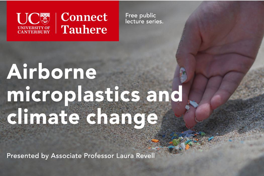 Airborne microplastics and climate change – free UC public lecture