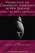 Perspectives on Commercial Surrogacy in New Zealand: Ethics, Law, Policy and Rights