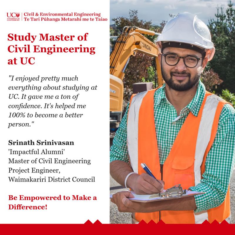 Testimonial from Master of Civil Engineering student Srinath Srinivasan, working as a Project Engineer at Waimakariri District Council. The quote reads: "I enjoyed pretty much everything about studying at UC. It gave me a ton of confidence. It's helped me 100% to become a better person."